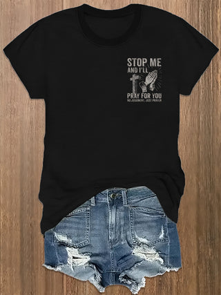 Women’s Casual Christian Faith Graphic T-Shirt  “Stop Me and I’ll Pray for You”