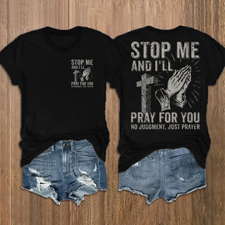 Women’s Casual Christian Faith Graphic T-Shirt  “Stop Me and I’ll Pray for You”