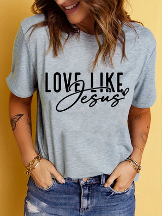 Love Like Jesus - Women’s Casual Christian T-Shirt